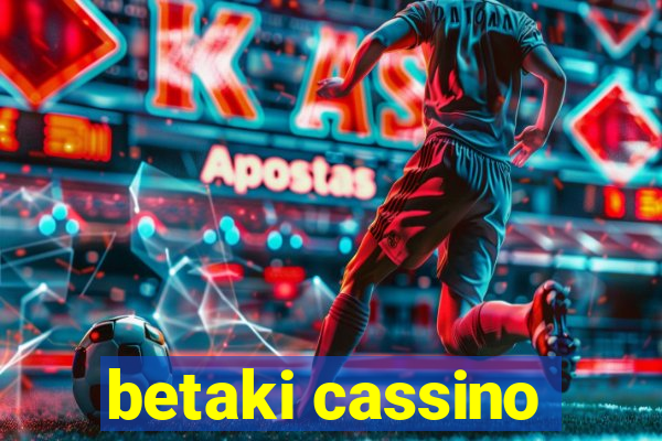 betaki cassino